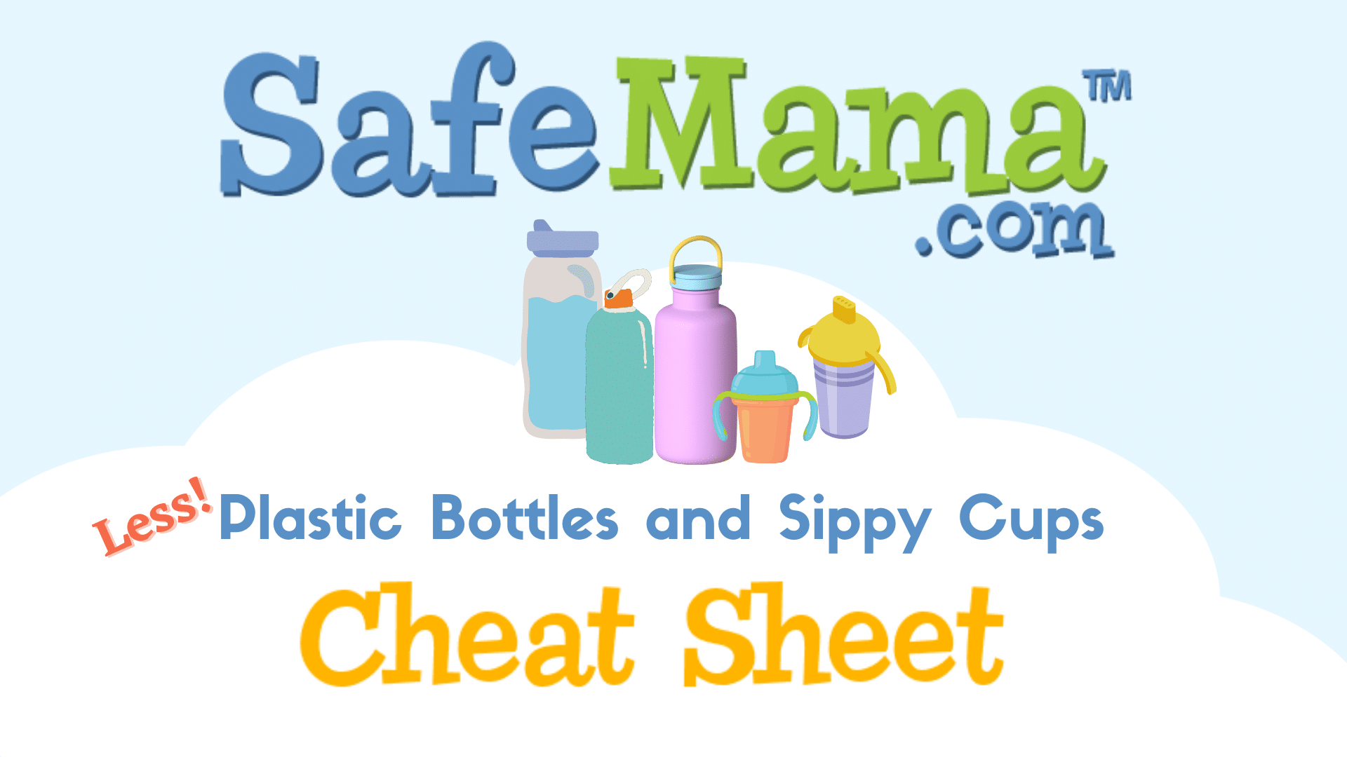 Cheat Sheet: Less Plastic Sippy Cups, Bottles & Water Bottles